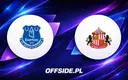 Everton vs Sunderland: Gdzie oglądać pojedynek 17 maja