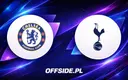 Chelsea i Tottenham: Gdzie oglądać starcie Premier League?