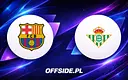 FC Barcelona triumfuje nad Real Betis 3:1. Raphinha błyszczy na Camp Nou