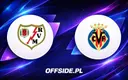 Rayo Vallecano i Villarreal — znamy składy na mecz