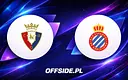 Oficjalne składy na mecz Osasuna - Espanyol