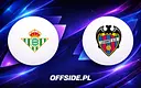 Oficjalne składy Real Betis i Levante przed meczem
