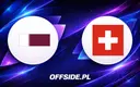 Katar zagra ze Szwajcarią – oficjalne składy ujawnione