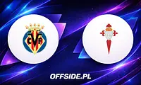 Villarreal kontra Celta Vigo: Gdzie oglądać ten hitowy mecz?