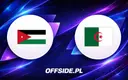 Składy Jordanii i Algierii na zbliżający się mecz