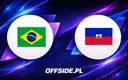 Znamy składy na mecz Brazylia - Haiti