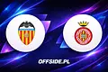 Valencia kontra Girona: Gdzie obejrzeć to starcie w La Liga?