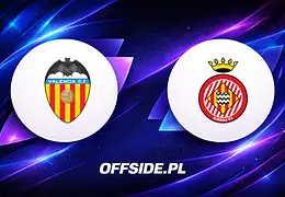 Gotowe składy: Valencia kontra Girona już dziś wieczorem