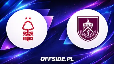Jak i gdzie oglądać starcie Nottingham Forest z Burnley?