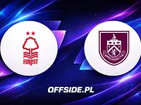 Jak i gdzie oglądać starcie Nottingham Forest z Burnley?