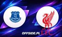 Everton zmierzy się z Liverpoolem — znamy składy
