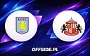 Aston Villa gotowa do starcia z Sunderland — znamy składy