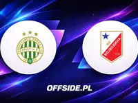 Ferencvarosi TC gotowy na starcie z Vojvodina: ujawniono składy