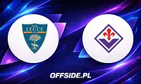 Wielkie starcie Lecce i Fiorentiny w Serie A!