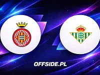 Girona gotowa na Real Betis: Składy ujawnione!