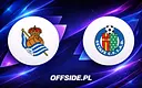 Znamy składy: Real Sociedad kontra Getafe