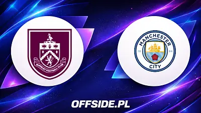 Burnley i Manchester City gotowe do meczu - przedstawiamy składy