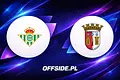Real Betis kontra SC Braga: Jak i gdzie obejrzeć hit Europa League?