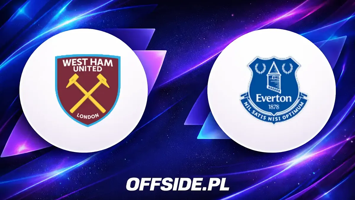West Ham vs Everton: Gdzie obejrzeć hitowy mecz Premier League?