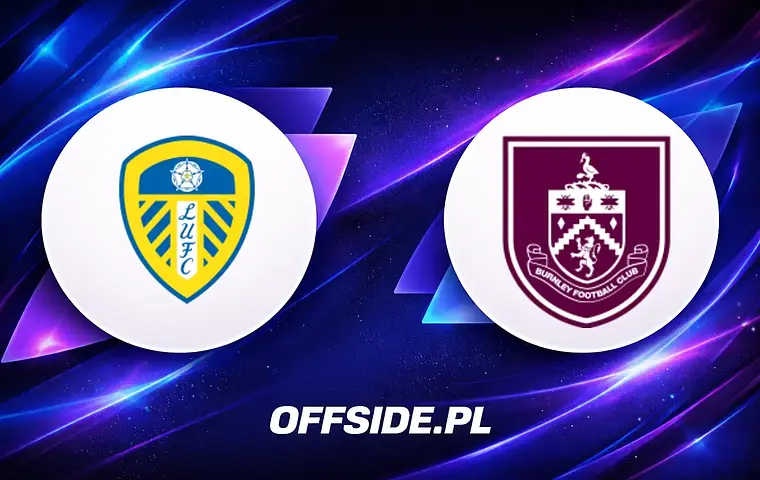 Znamy składy na mecz Leeds z Burnley!