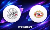 Składy na mecz Ajax kontra PSV Eindhoven