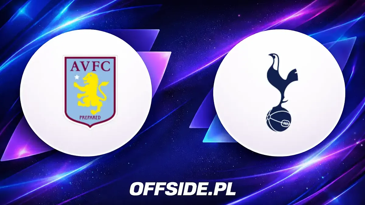 Starcie Aston Villa z Tottenhamem w Premier League: Jak i gdzie oglądać?